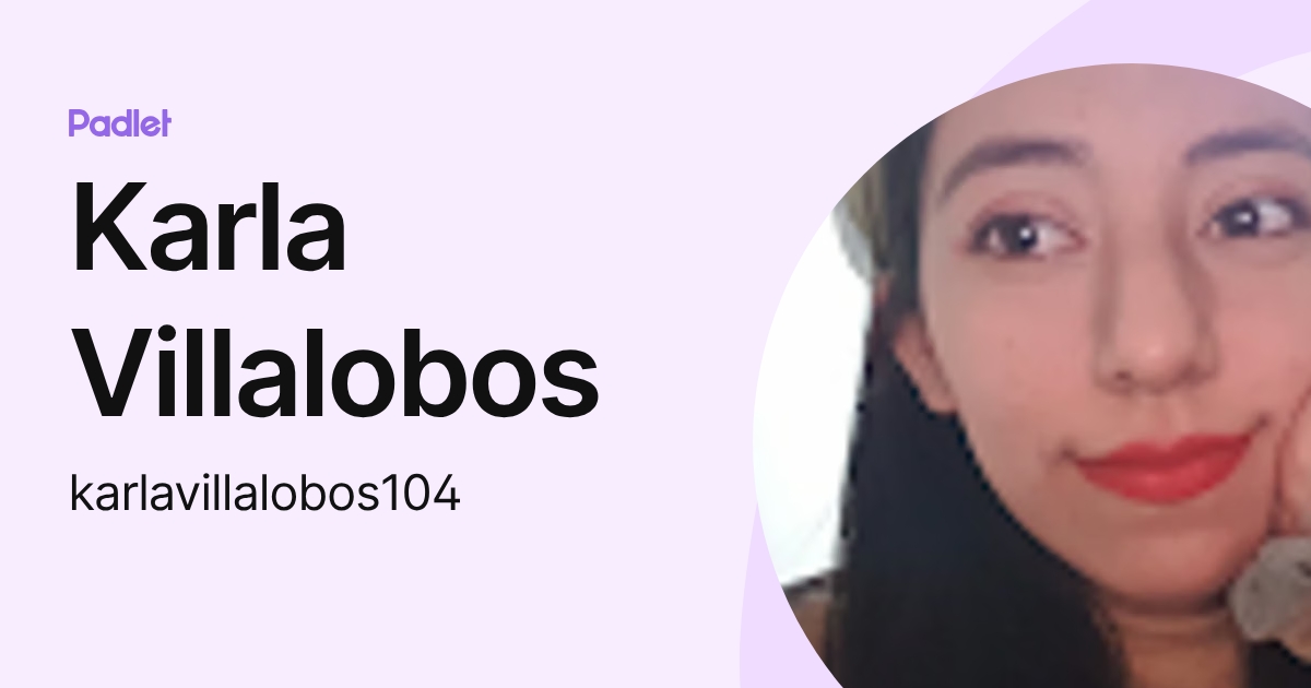 Karla Villalobos (karlavillalobos104) profile | Padlet
