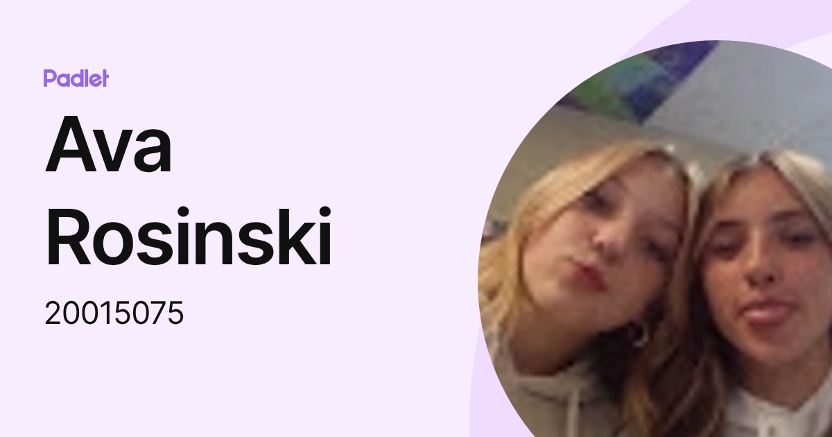 Ava Rosinski (20015075) profile | Padlet