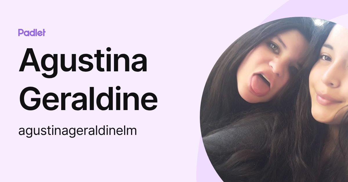 Agustina Geraldine (agustinageraldinelm) profile | Padlet