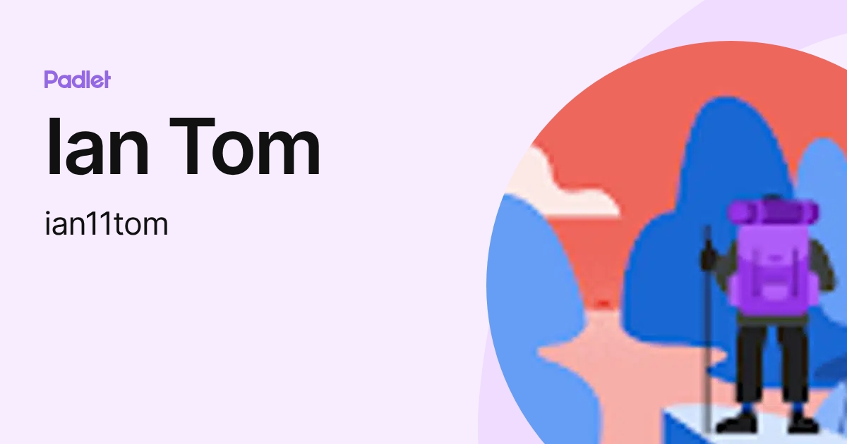 Ian Tom (ian11tom) profile | Padlet