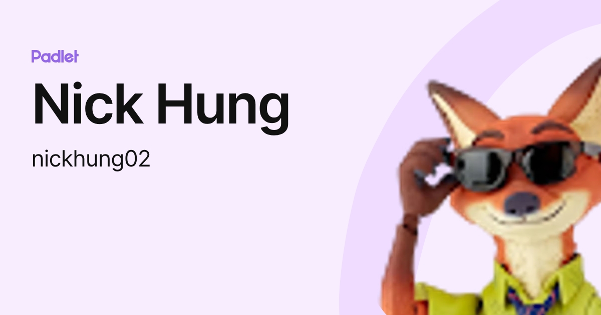 Nick Hung (nickhung02) profile | Padlet