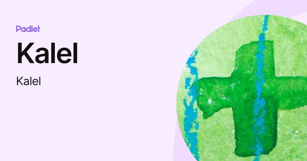 Kalel (Kalel) profile | Padlet