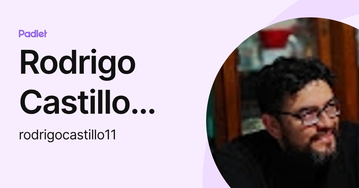 Rodrigo Castillo Sandoval (rodrigocastillo11) profile | Padlet