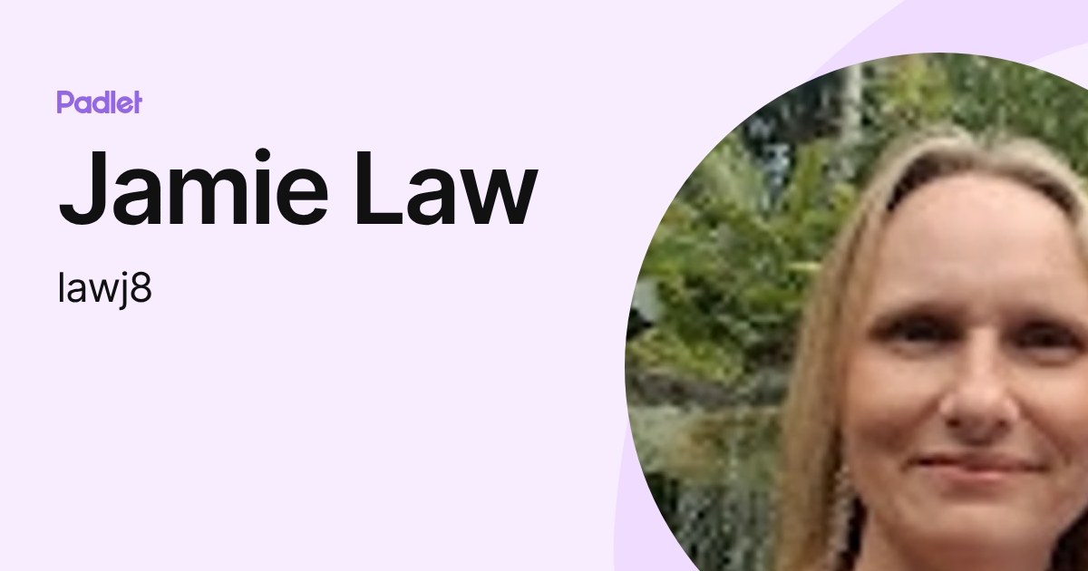Jamie Law (lawj8) profile | Padlet