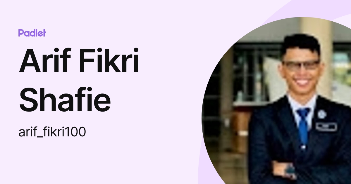 Arif Fikri Shafie (arif_fikri100) profile | Padlet