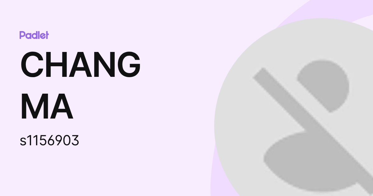 CHANG MA (s1156903) profile | Padlet