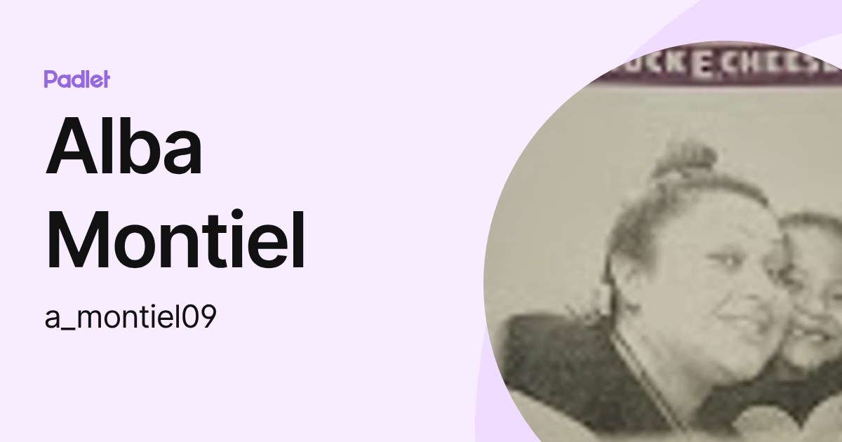 Alba Montiel (a_montiel09) profile | Padlet