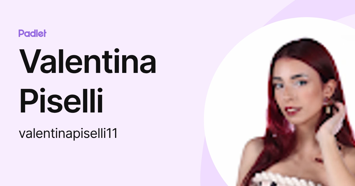 Valentina Piselli (valentinapiselli11) profile | Padlet