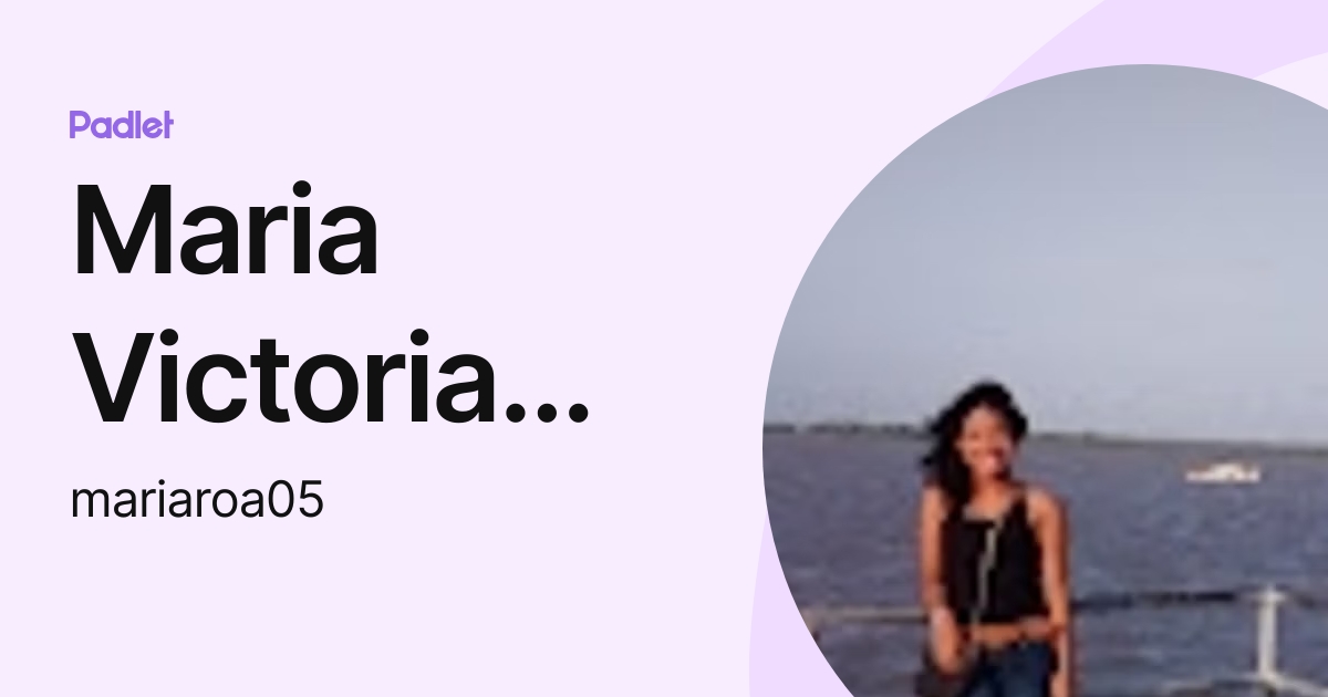 Maria Victoria Roa (mariaroa05) profile | Padlet