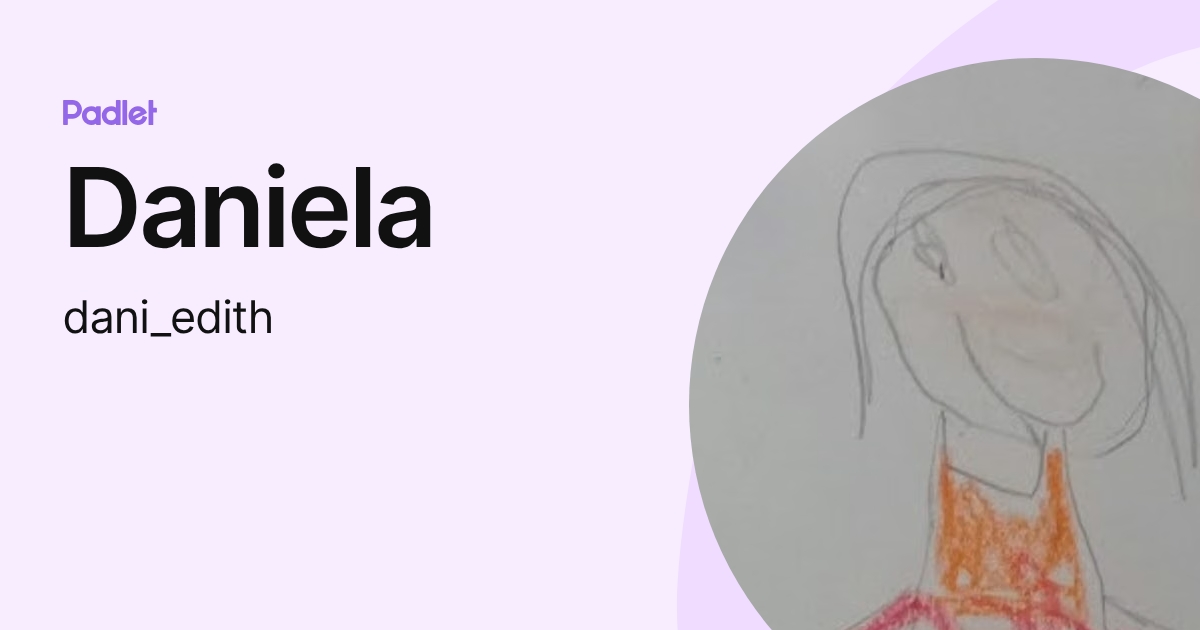 Daniela (dani_edith) profile | Padlet