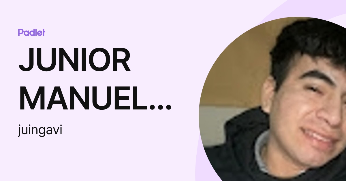 JUNIOR MANUEL INGA VILCHEZ (juingavi) profile | Padlet