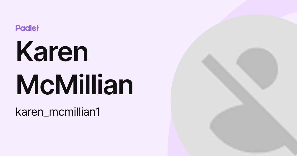 Karen McMillian (karen_mcmillian1) profile | Padlet