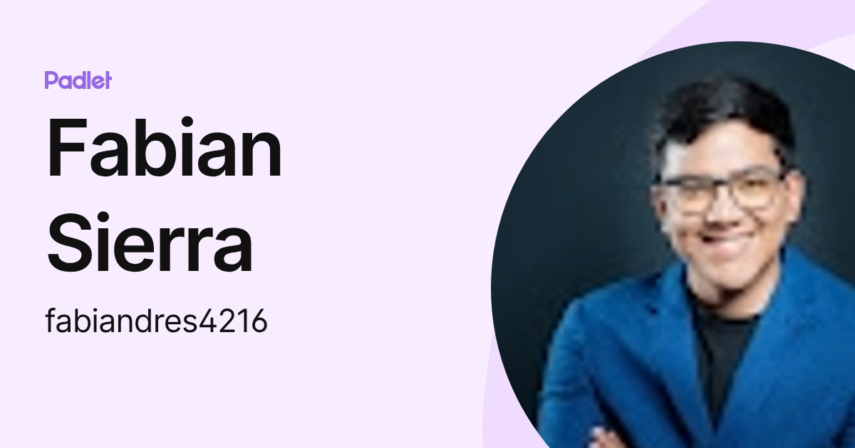 Fabian Sierra (fabiandres4216) profile | Padlet