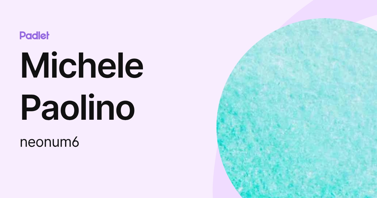 Michele Paolino (neonum6) profile | Padlet