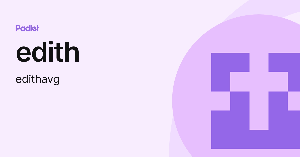 edith (edithavg) profile | Padlet
