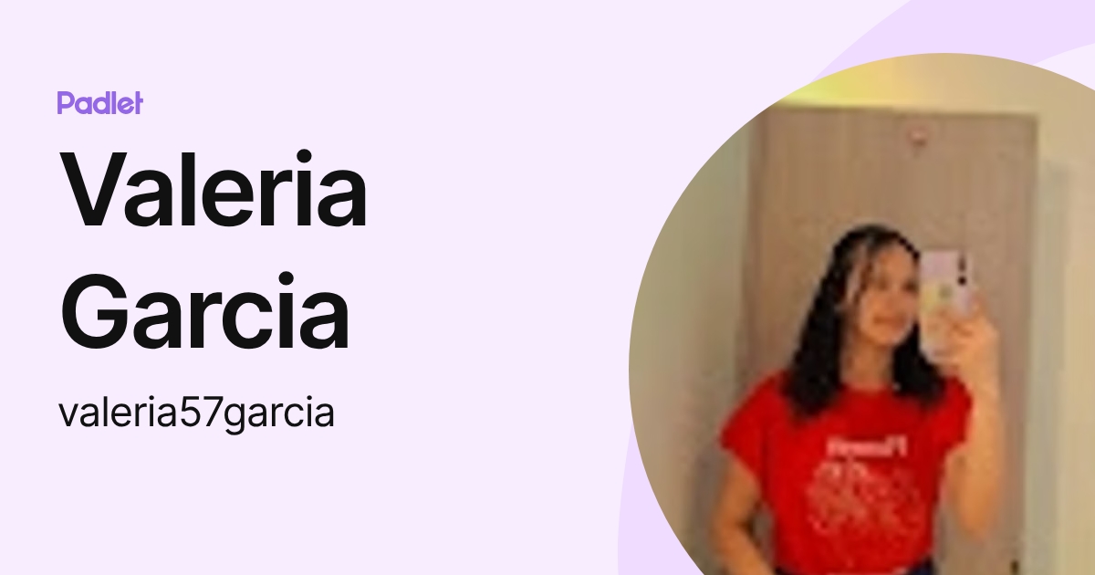 Valeria Garcia (valeria57garcia) profile | Padlet