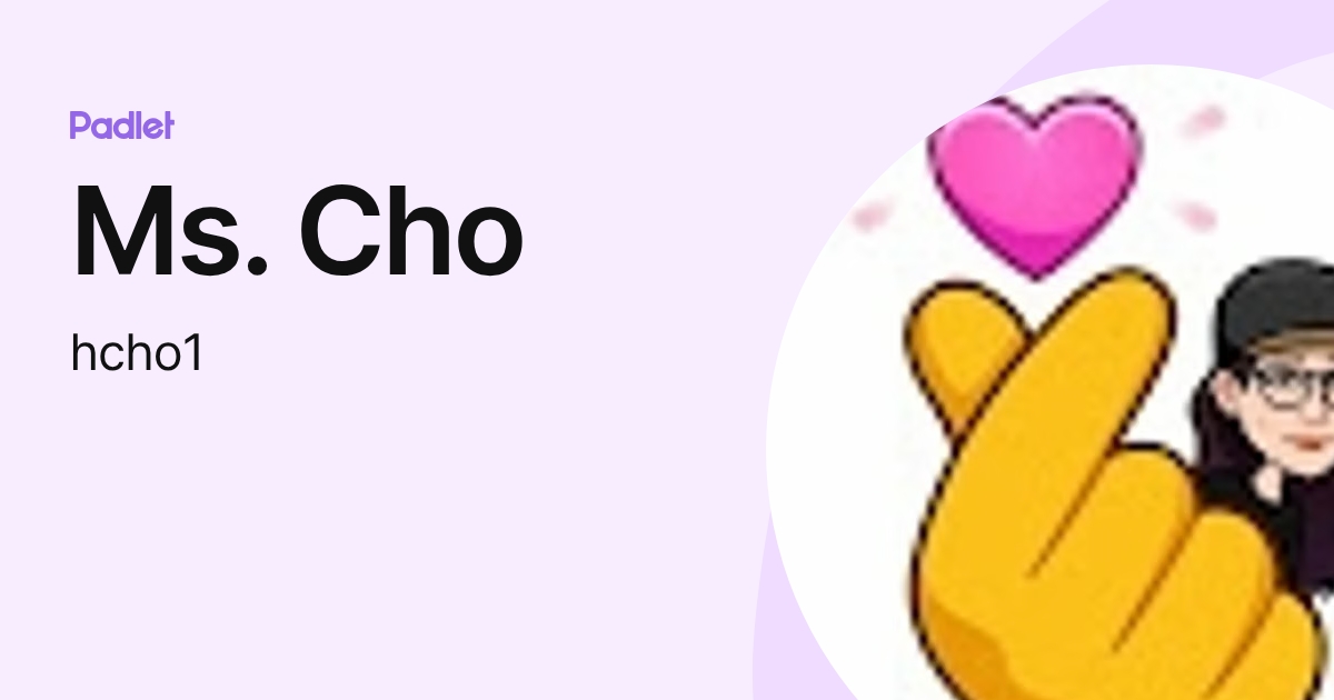 Ms. Cho (hcho1) profile | Padlet