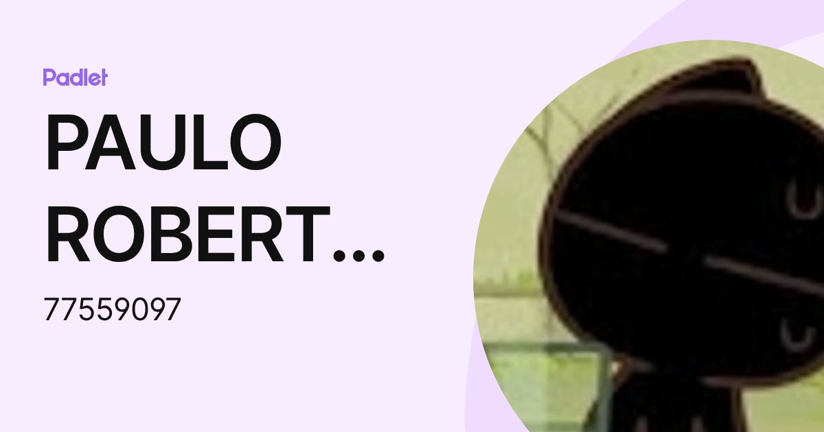 PAULO ROBERTO VIVAR CESPEDES (77559097) profile | Padlet