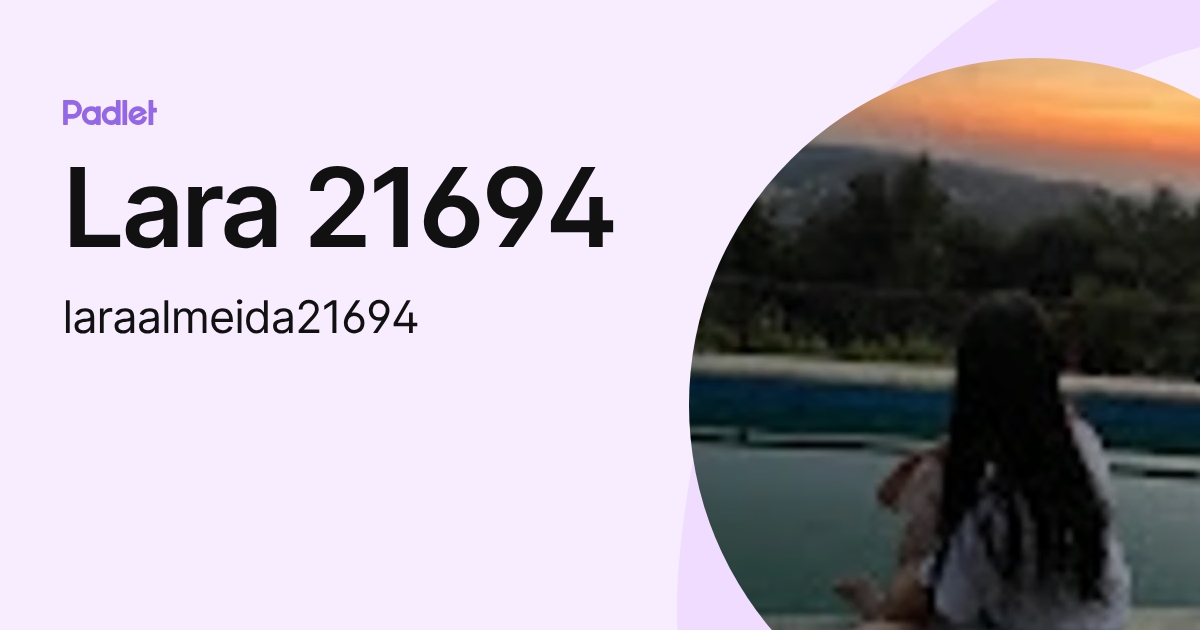 Lara 21694 (laraalmeida21694) profile | Padlet