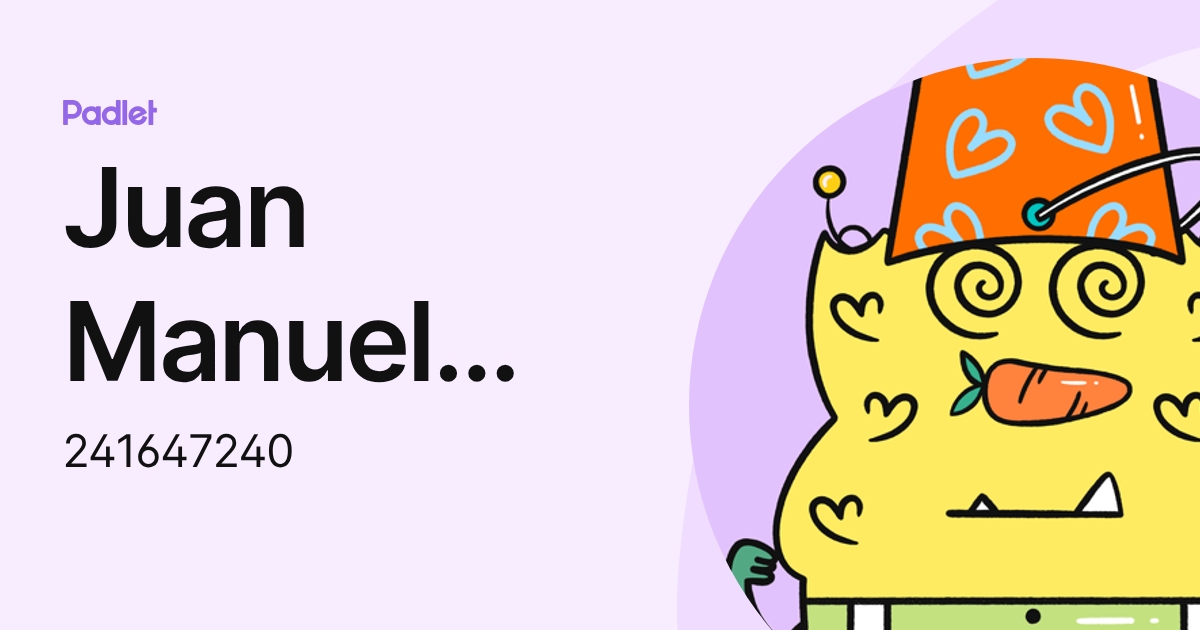 Juan Manuel Ramírez Ramos (241647240) profile | Padlet