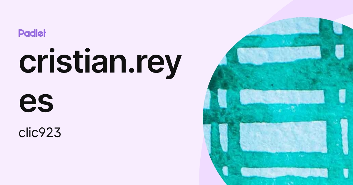 cristian.reyes (clic923) profile | Padlet