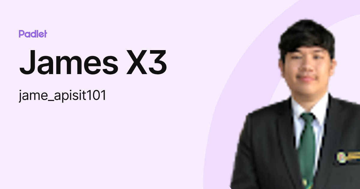 James X3 (jame_apisit101) profile | Padlet