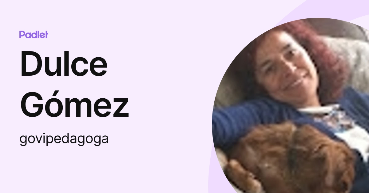 Dulce Gómez (govipedagoga) profile | Padlet