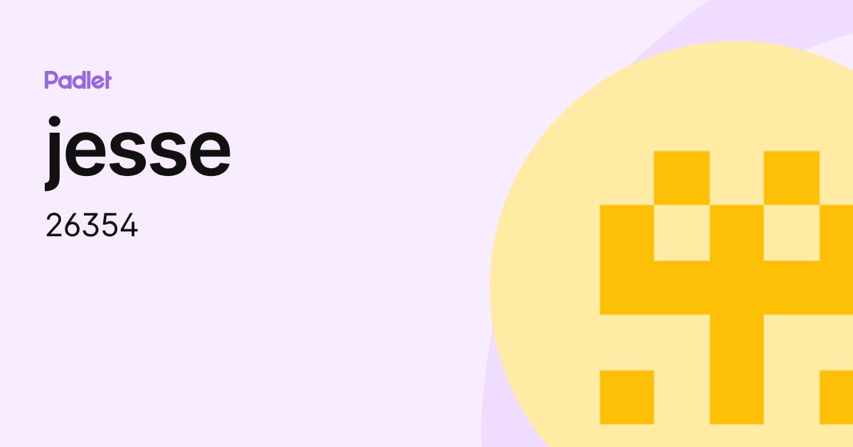 jesse (26354) profile | Padlet