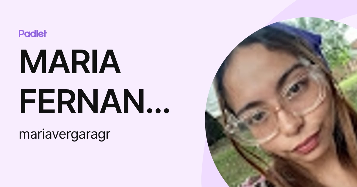 MARIA FERNANDA VERGARA GRANADA (mariavergaragr) profile | Padlet