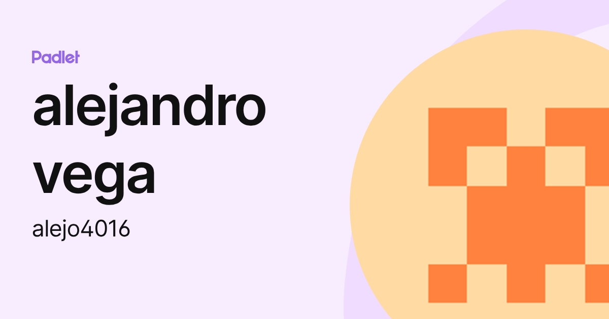 alejandro vega (alejo4016) profile | Padlet