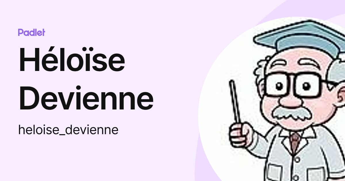 Héloïse Devienne (heloise_devienne) profile | Padlet