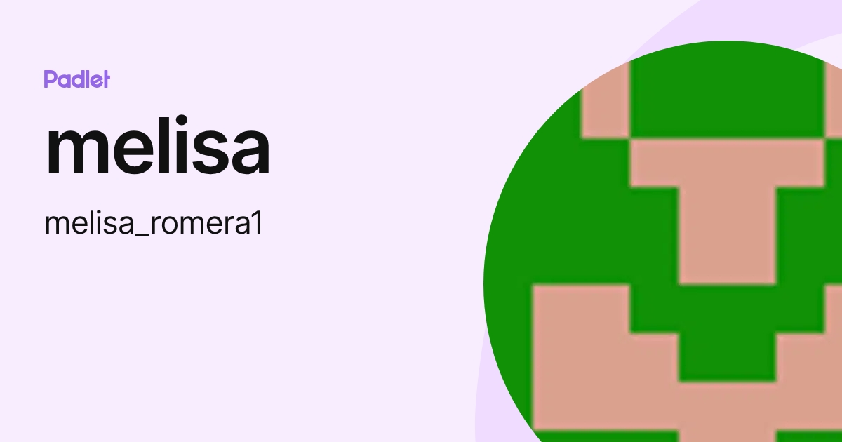 melisa (melisa_romera1) profile | Padlet