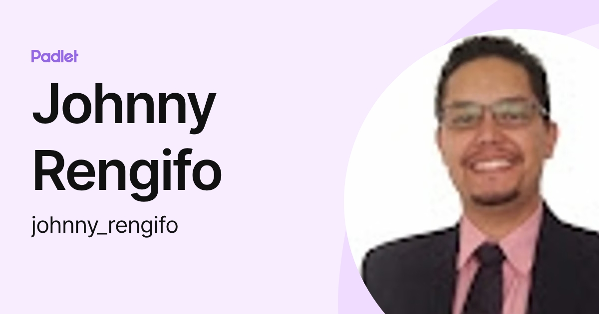 Johnny Rengifo (johnny_rengifo) profile | Padlet