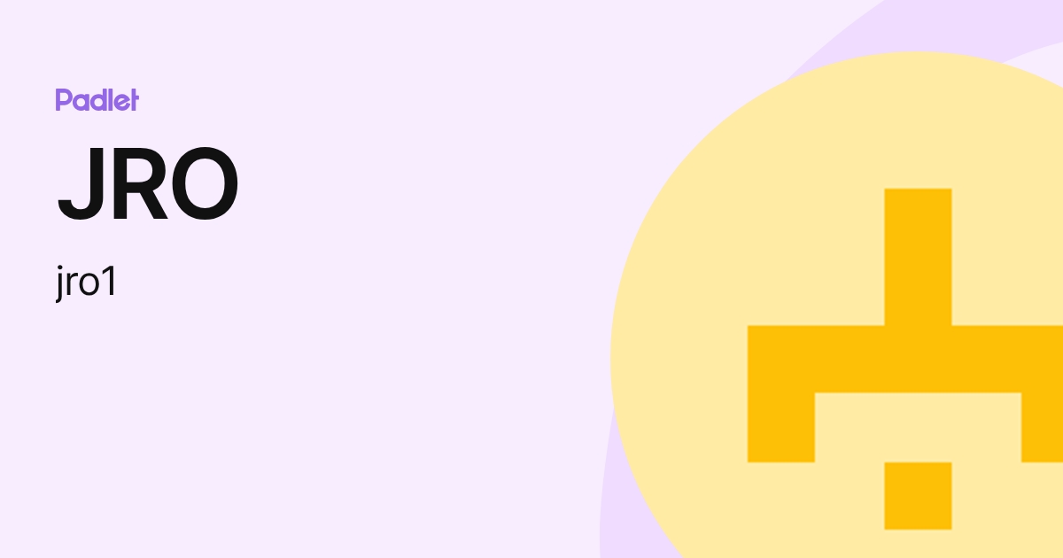 JRO (jro1) profile | Padlet