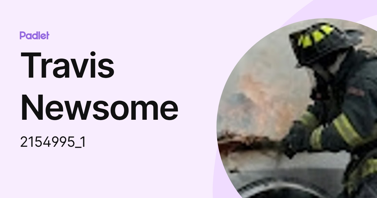 Travis Newsome (2154995_1) profile | Padlet