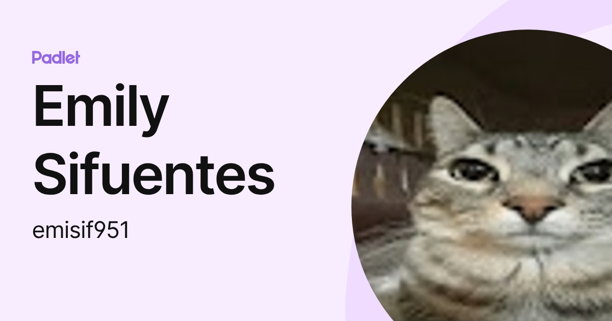 Emily Sifuentes (emisif951) profile | Padlet