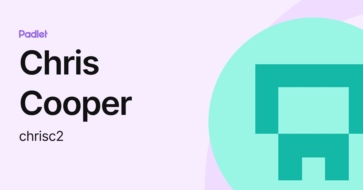 Chris Cooper (chrisc2) profile | Padlet