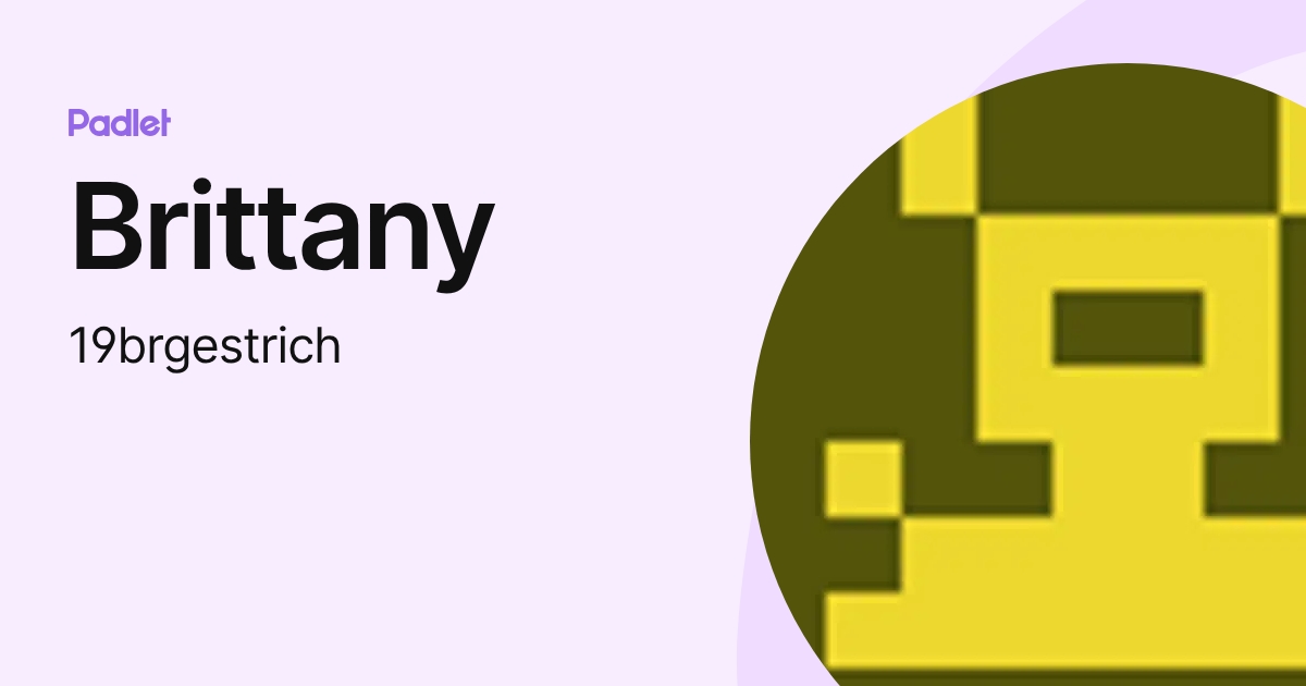 Brittany (19brgestrich) profile | Padlet