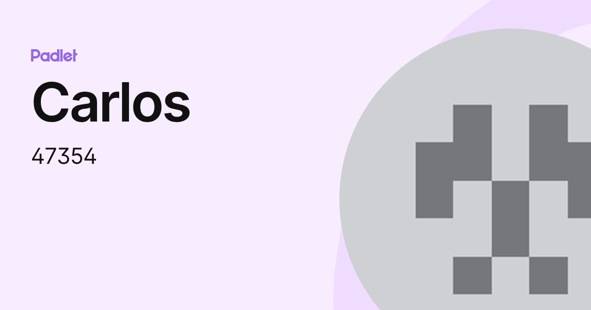 Carlos (47354) profile | Padlet