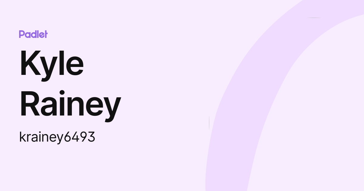 Kyle Rainey (krainey6493) profile | Padlet