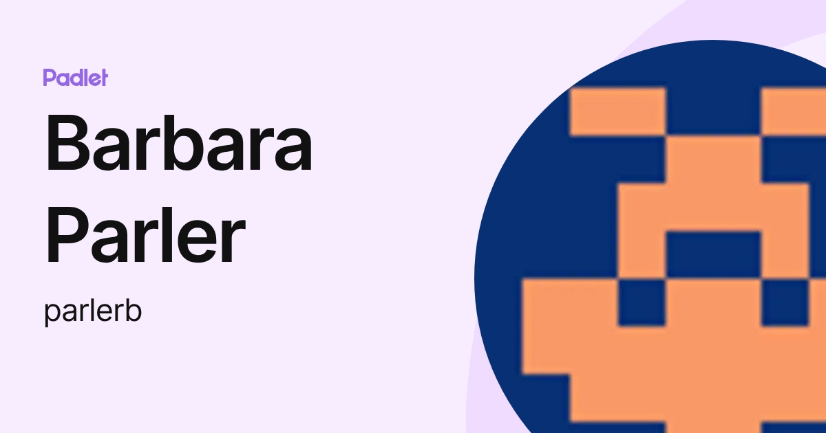 Barbara Parler (parlerb) profile | Padlet