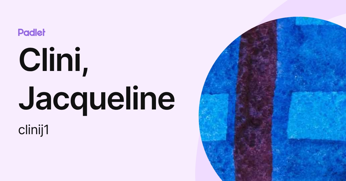 Clini, Jacqueline (clinij1) profile | Padlet
