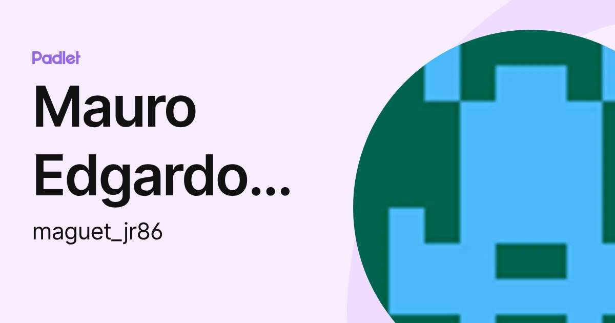 Mauro Edgardo Sander (maguet_jr86) profile | Padlet