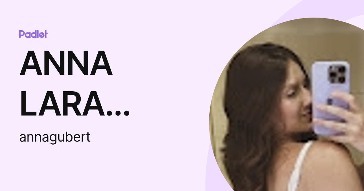 ANNA LARA GUBERT (annagubert) profile | Padlet