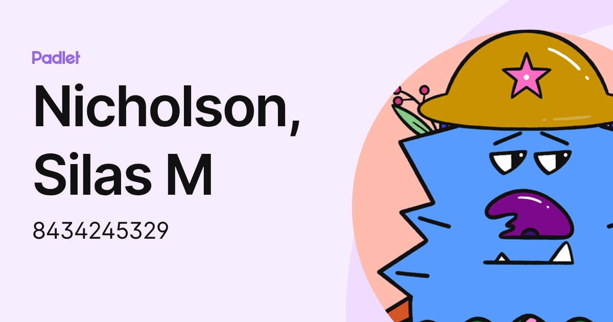 Nicholson, Silas M (8434245329) profile | Padlet