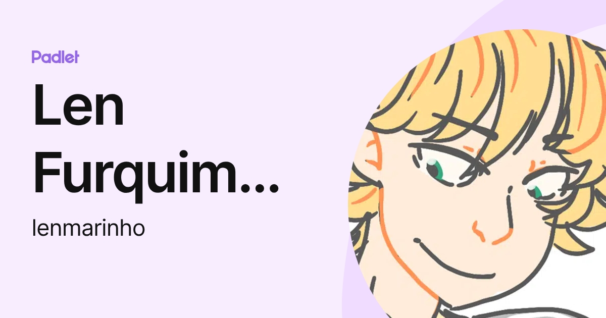 Len Furquim Marinho (lenmarinho) profile | Padlet
