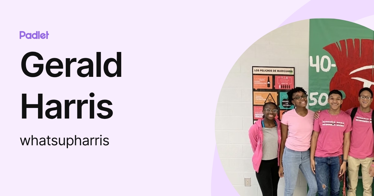 Gerald Harris (whatsupharris) profile | Padlet