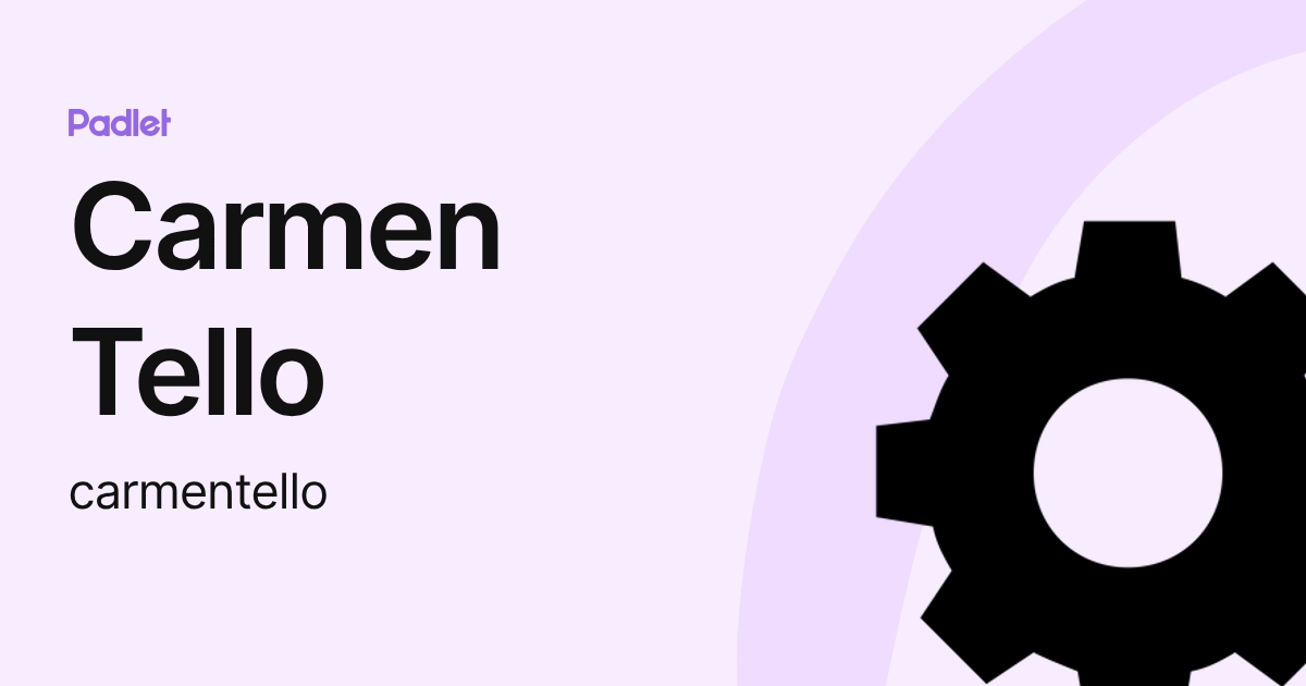 Carmen Tello (carmentello) profile | Padlet