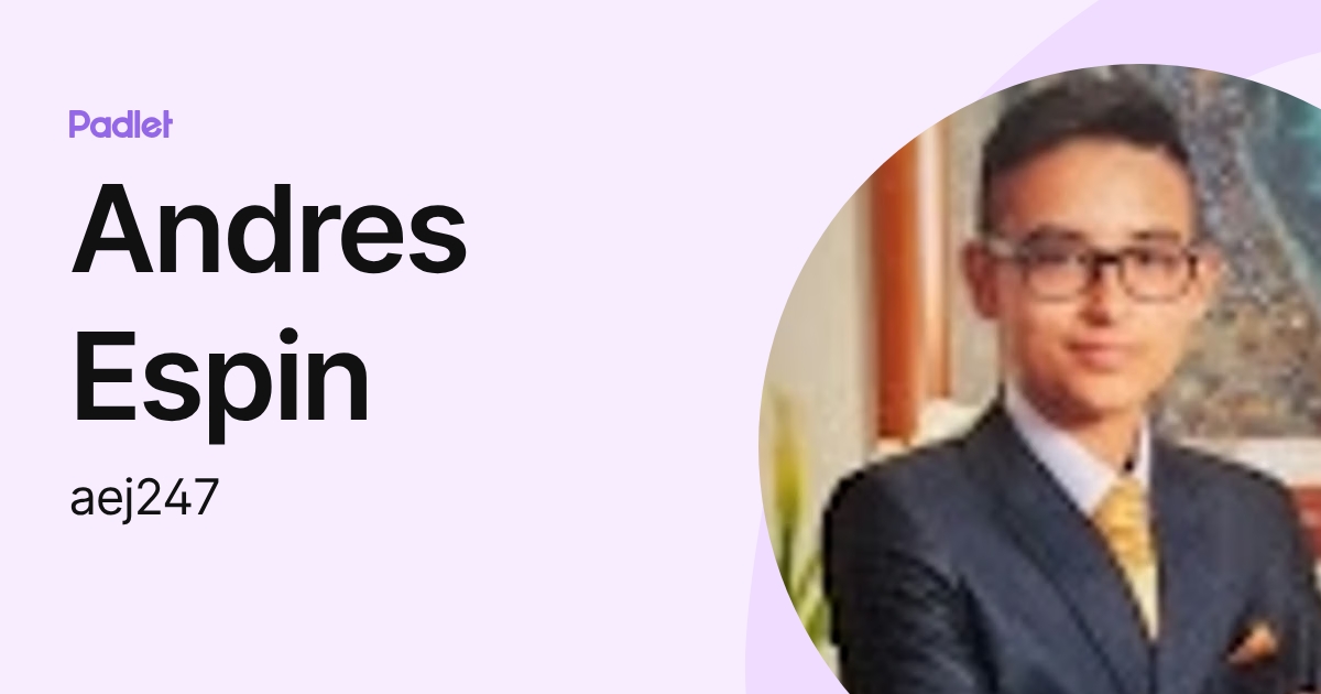 Andres Espin (aej247) profile | Padlet