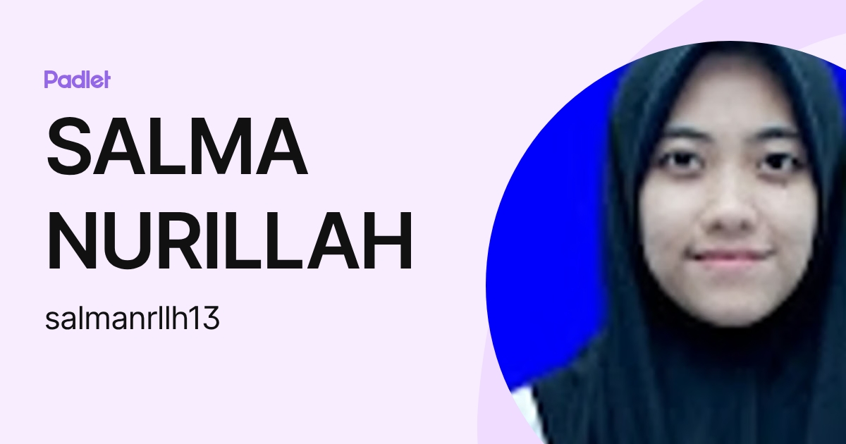 SALMA NURILLAH (salmanrllh13) profile | Padlet